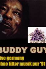 Watch Buddy Guy: Live in Germany Afdah