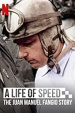 Watch A Life of Speed: The Juan Manuel Fangio Story Afdah