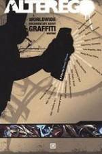 Watch Alter Ego A Worldwide Documentary About Graffiti Writing Afdah