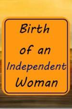 Watch Birth of an Independent Woman Afdah