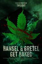 Watch Hansel & Gretel Get Baked Afdah