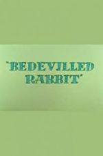 Watch Bedevilled Rabbit Afdah