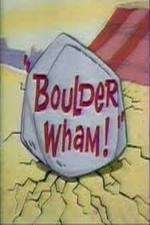 Watch Boulder Wham! Afdah