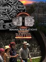 Watch Mayan Revelations: Decoding Baqtun Afdah