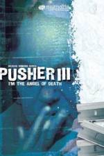 Watch Pusher 3 Afdah