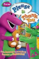 Watch Barney: Please And Thank You Afdah