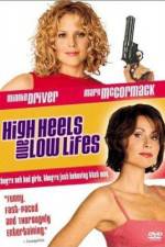 Watch High Heels and Low Lifes Afdah
