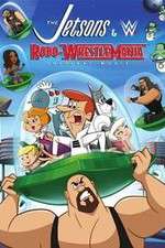 Watch The Jetsons & WWE: Robo-WrestleMania! Afdah