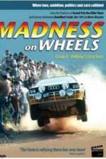 Watch Madness on Wheels: Rallying\'s Craziest Years Afdah
