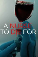 Watch A Nurse to Die For Afdah