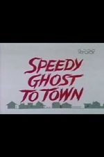 Watch Speedy Ghost to Town (Short 1967) Afdah