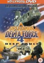 Watch Operation Delta Force 4: Deep Fault Afdah