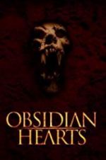 Watch Obsidian Hearts Afdah