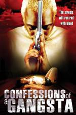 Watch Confessions of a Gangsta Afdah