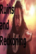 Watch Ruins and Reckoning Afdah