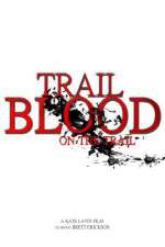Watch Trail of Blood On the Trail Afdah