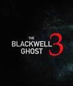 Watch The Blackwell Ghost 3 Afdah