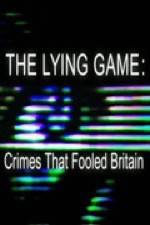 Watch The Lying Game: Crimes That Fooled Britain Afdah