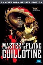 Watch Master of the Flying Guillotine Afdah