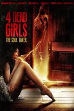 Watch 4 Dead Girls: The Soul Taker Afdah