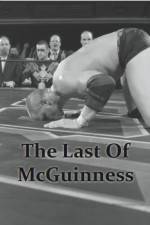 Watch The Last of McGuinness Afdah