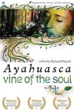 Watch Ayahuasca: Vine of the Soul Afdah