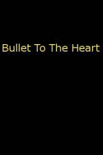 Watch Bullet To The Heart Afdah