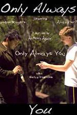 Watch Only Always You Afdah