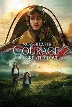 Watch No Greater Courage, No Greater Love (Short 2021) Afdah