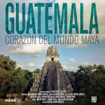 Watch Guatemala: Heart of the Mayan World Afdah