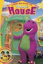 Watch Come on Over to Barney's House Afdah
