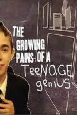 Watch The Growing Pains of a Teenage Genius Afdah