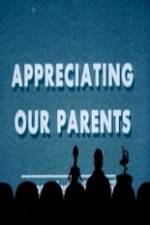 Watch Appreciating Your Parents Afdah
