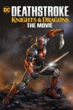 Watch Deathstroke Knights & Dragons: The Movie Afdah