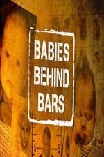 Watch Babies Behind Bars Afdah