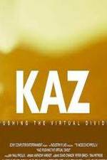 Watch Kaz: Pushing the Virtual Divide Afdah