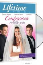 Watch Confessions of an American Bride Afdah