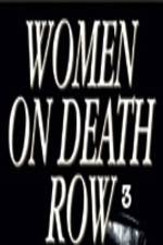 Watch Women on Death Row 3 Afdah