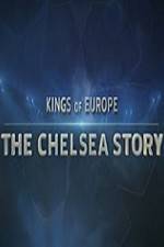 Watch Kings Of Europe - The Chelsea Story Afdah