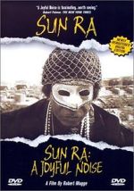 Watch Sun Ra: A Joyful Noise Afdah
