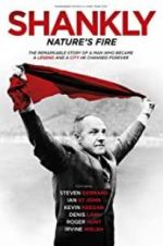 Watch Shankly: Nature\'s Fire Afdah