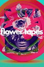 Watch The Flower Tapes Afdah