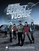 Watch Star Trek Secret Voyage: Whose Birth These Triumphs Are Afdah