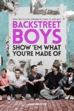 Watch Backstreet Boys: Show 'Em What You're Made Of Afdah