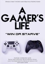 Watch A Gamer\'s Life Afdah