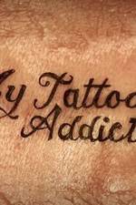 Watch My Tattoo Addiction Afdah