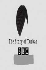 Watch BBC The Story of the Turban Afdah