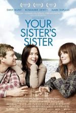 Watch Your Sister\'s Sister Afdah