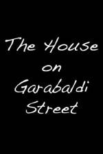 Watch The House on Garibaldi Street Afdah