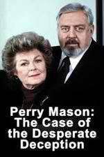 Watch Perry Mason: The Case of the Desperate Deception Afdah